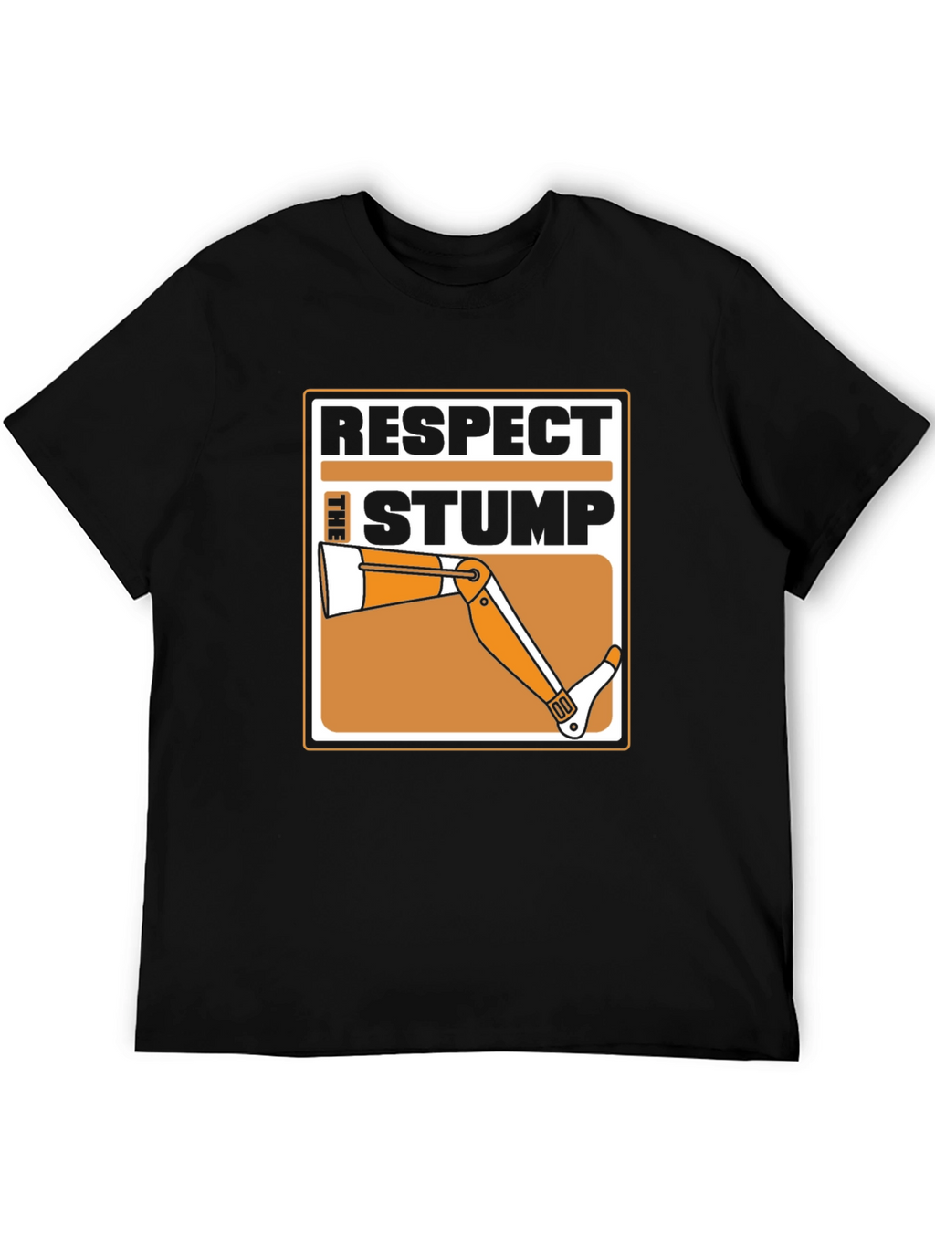 Respect the Stump T-Shirt - Humor Tee