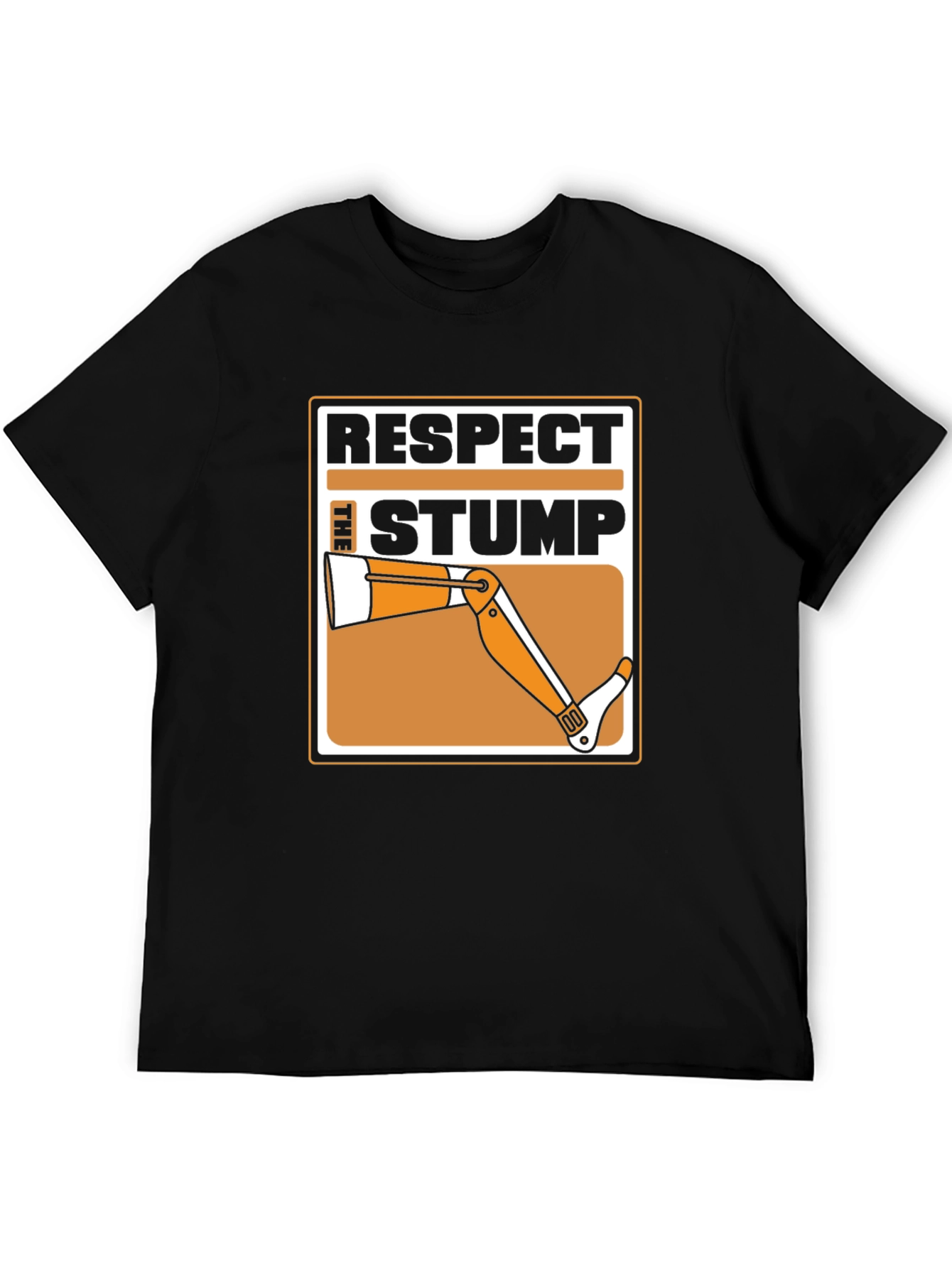 Respect the Stump T-Shirt - Humor Tee