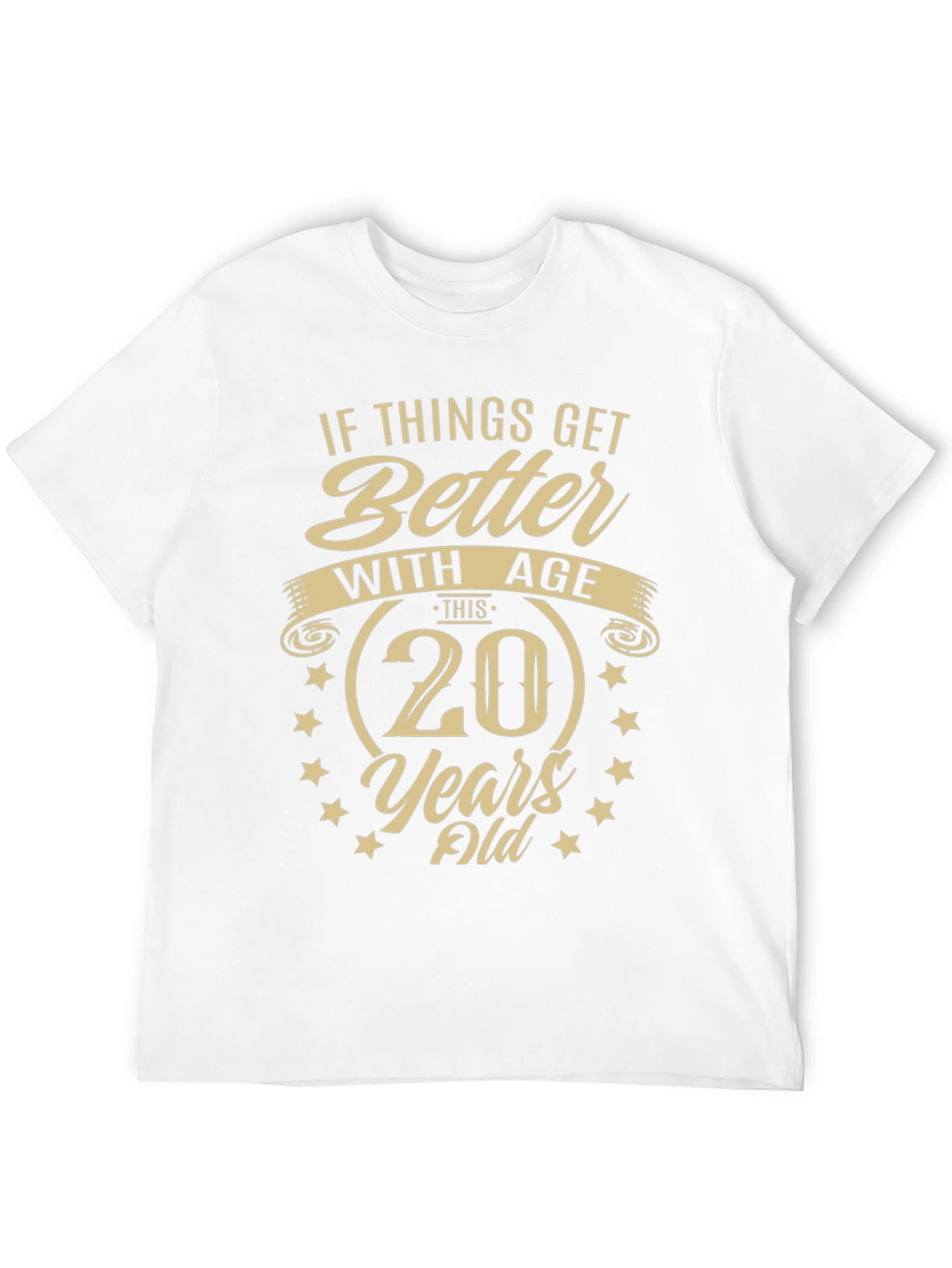Funny 20th Birthday T-Shirt - Better With Age!