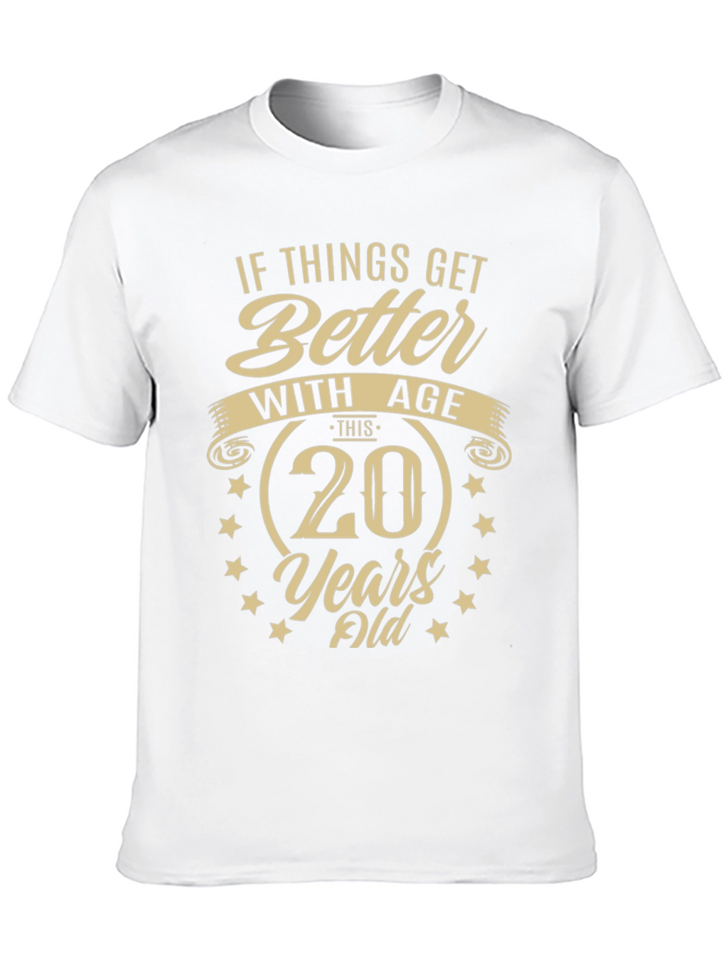 Funny 20th Birthday T-Shirt - Better With Age!