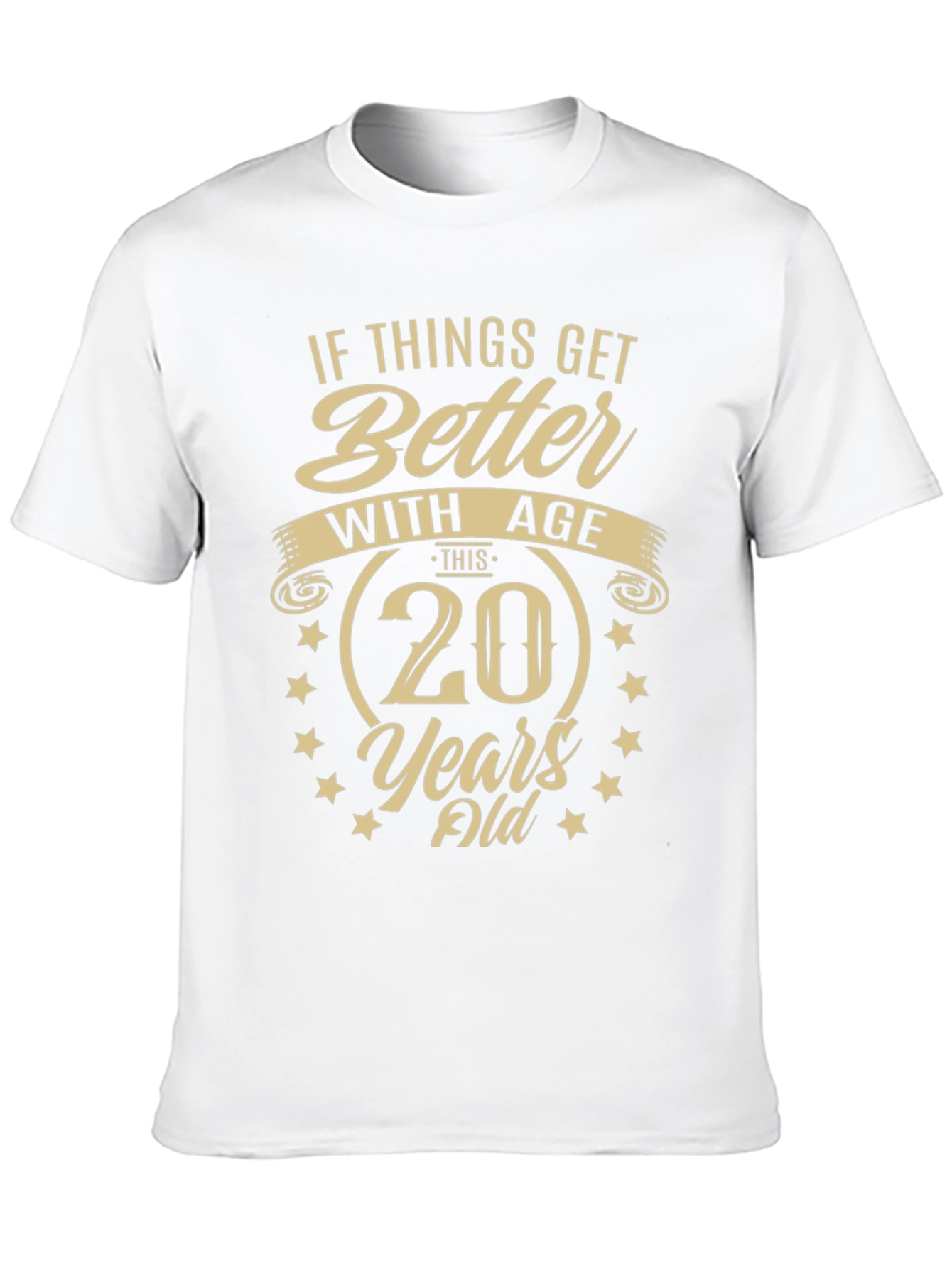 Funny 20th Birthday T-Shirt - Better With Age!