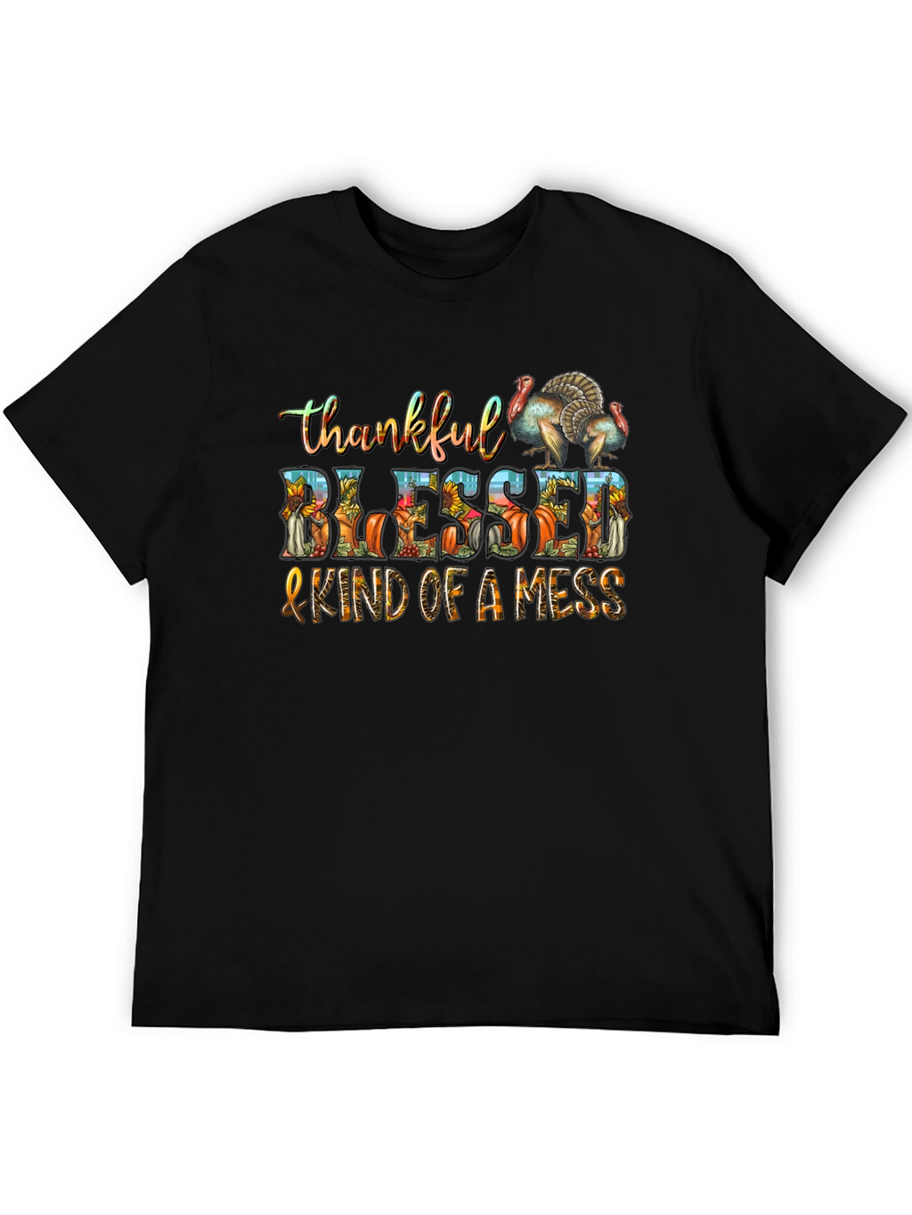 Thankful Blessed & Kind of a Mess Thanksgiving T-Shirt