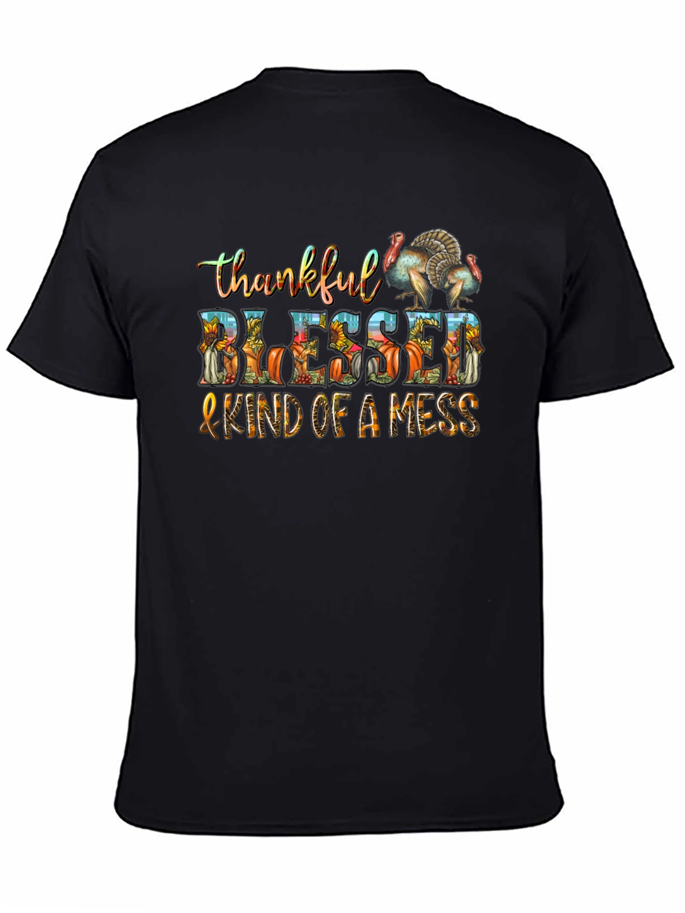 Thankful Blessed & Kind of a Mess Thanksgiving T-Shirt