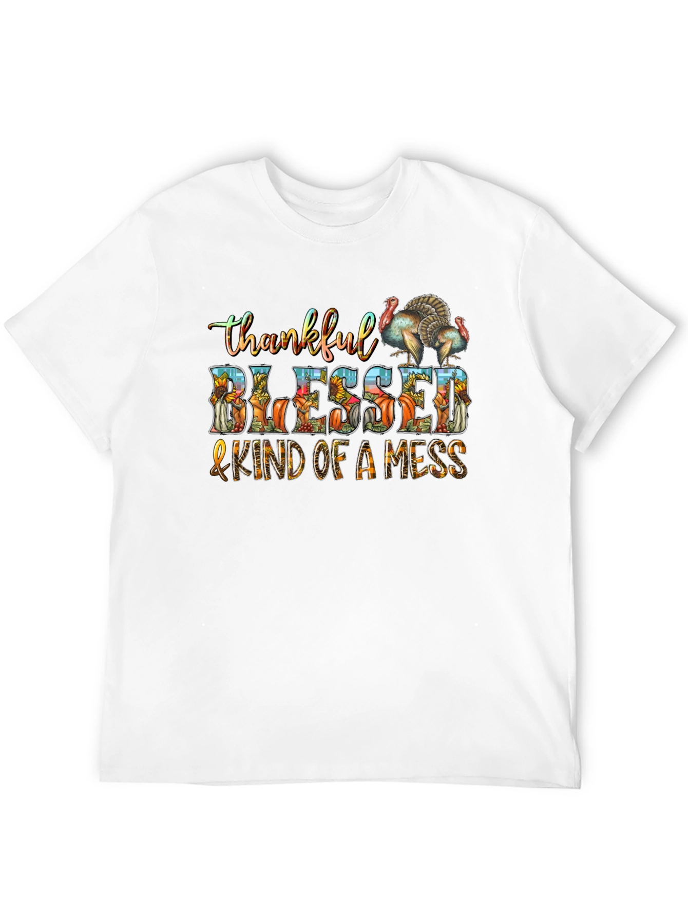 Thankful Blessed & Kind of a Mess Thanksgiving T-Shirt