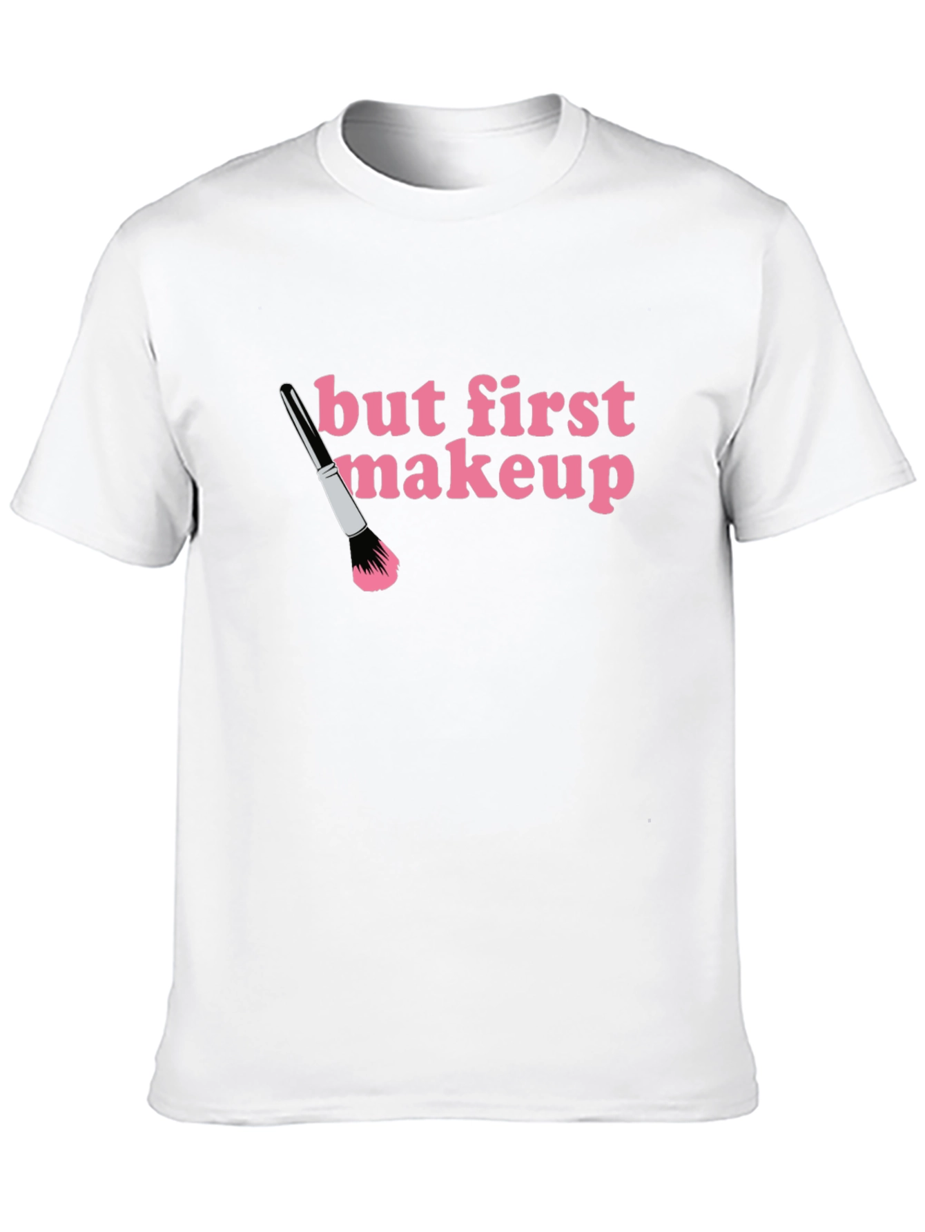 But First Makeup T-Shirt - Black Crew Neck Tee