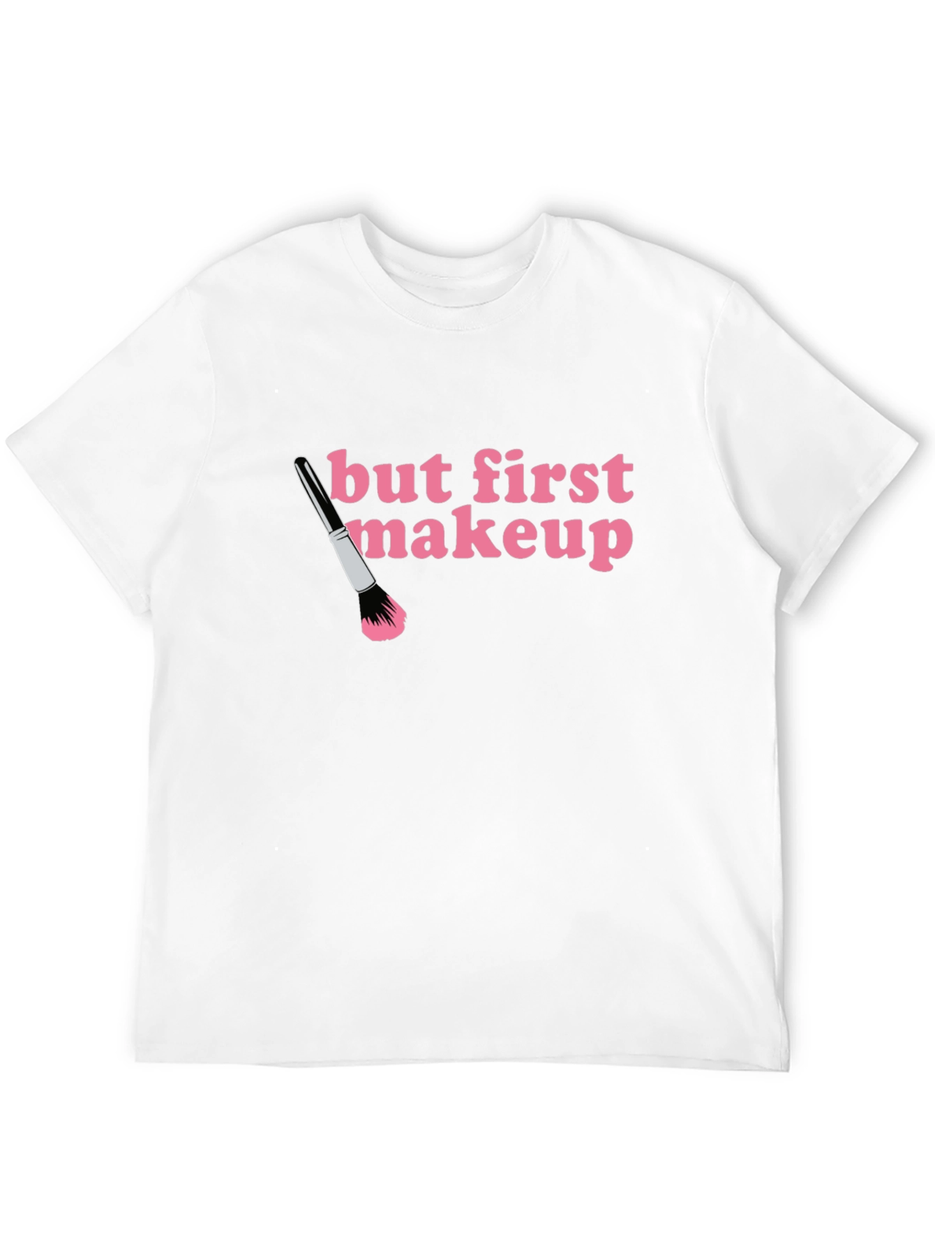 But First Makeup T-Shirt - Black Crew Neck Tee