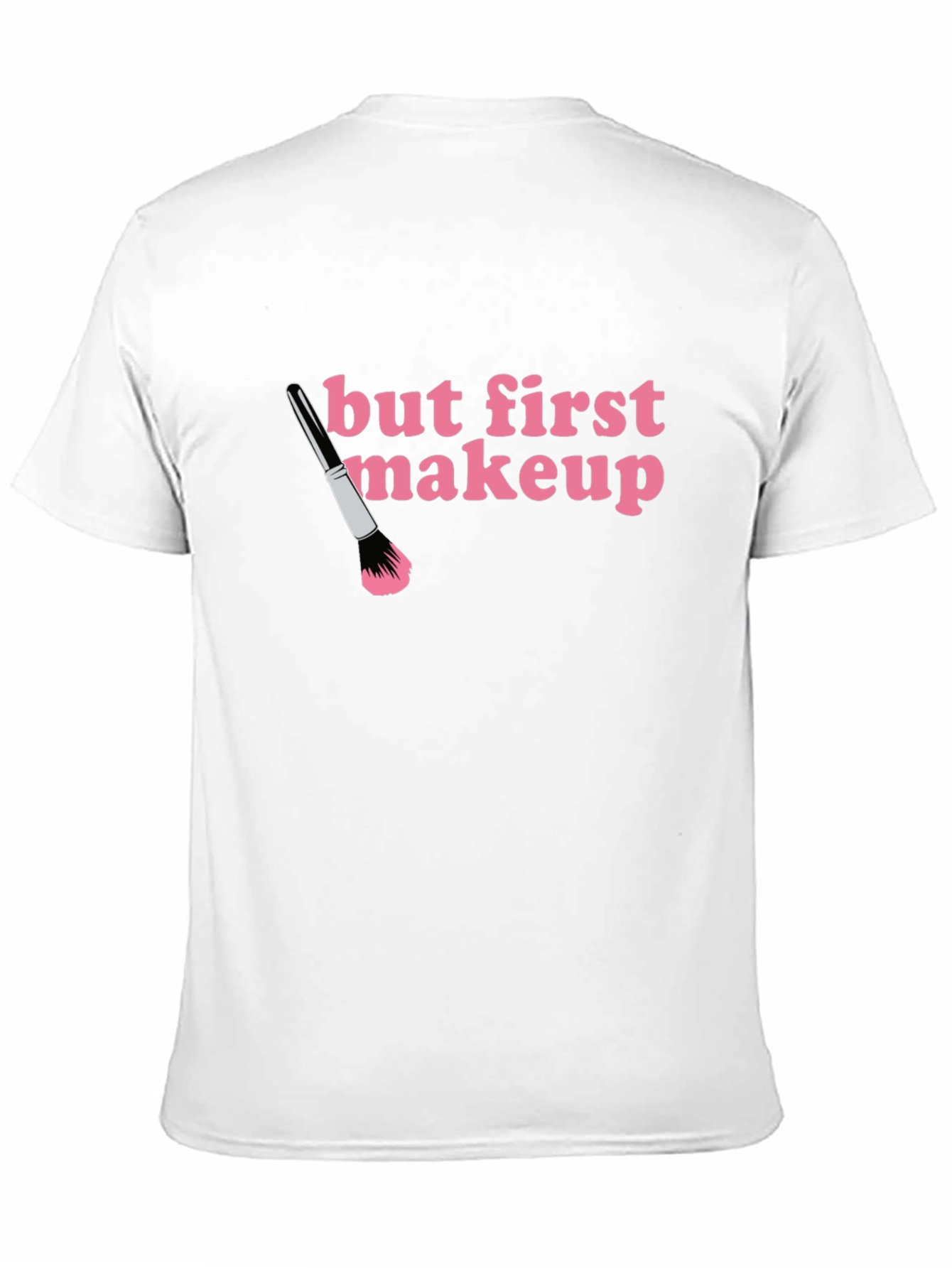 But First Makeup T-Shirt - Black Crew Neck Tee