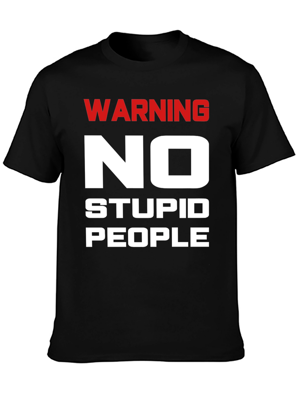 Warning No Stupid People Black T-Shirt