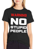 Warning No Stupid People Black T-Shirt