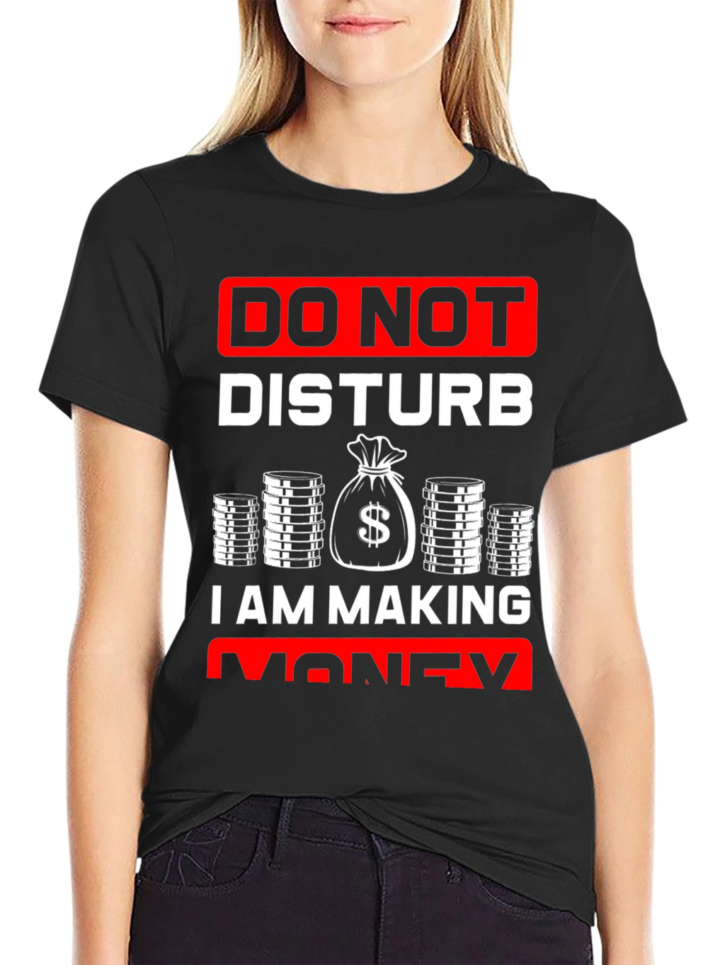 Do Not Disturb I Am Making Money T-Shirt