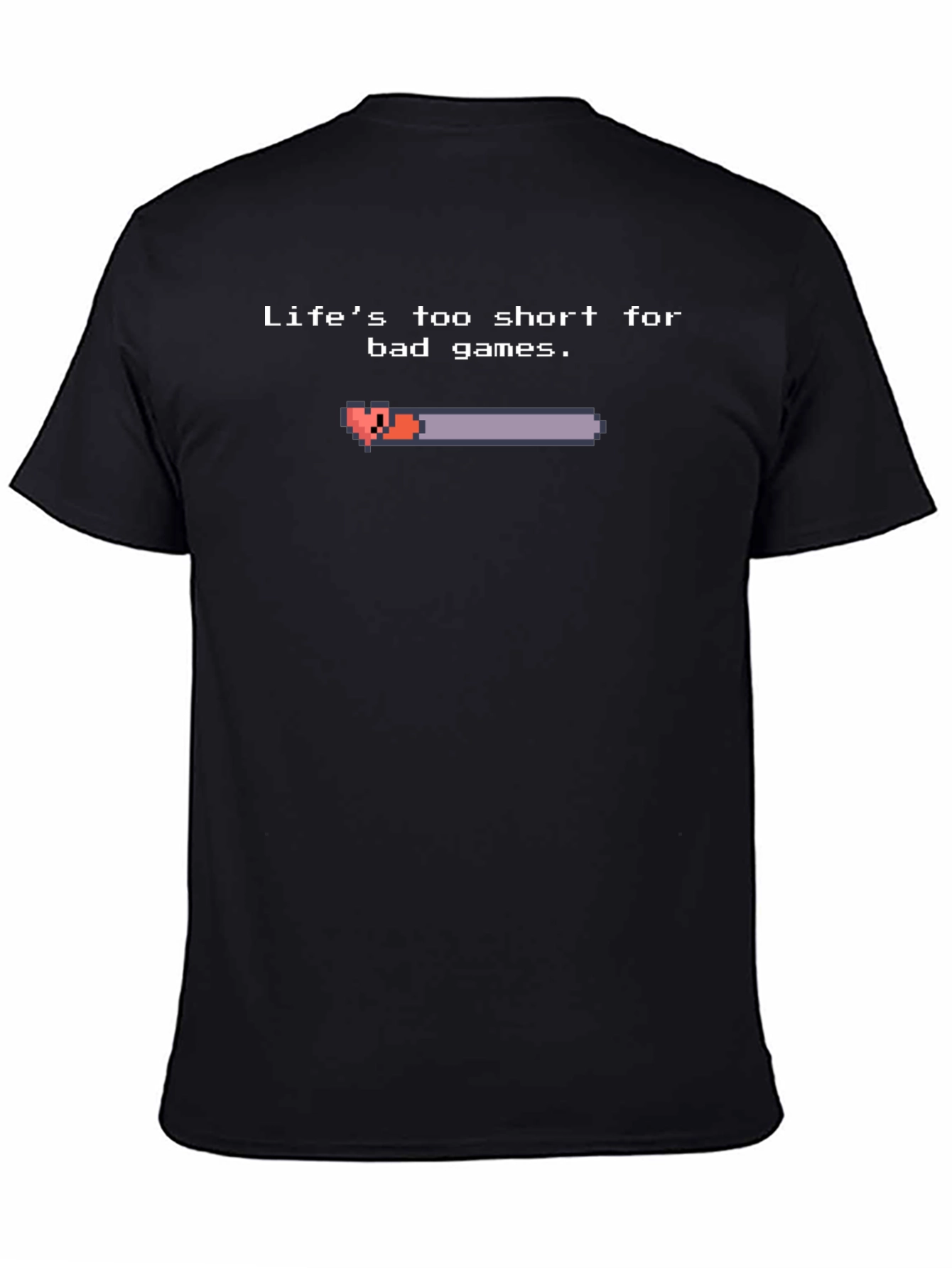 Gamer Tee: Lifes Too Short for Bad Games - Pixel Heart