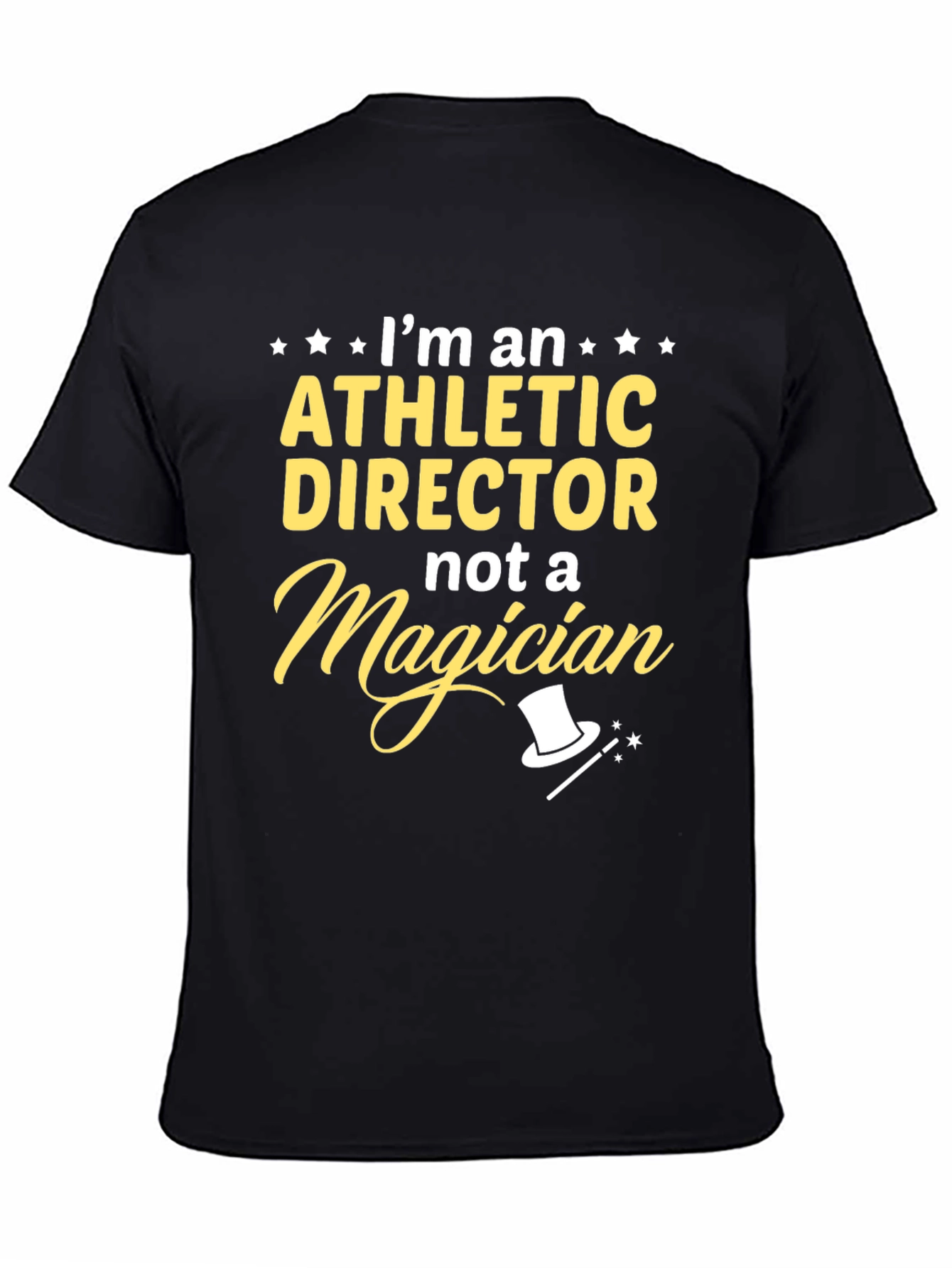 Athletic Director T-Shirt - Not a Magician