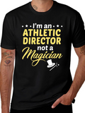 Athletic Director T-Shirt - Not a Magician