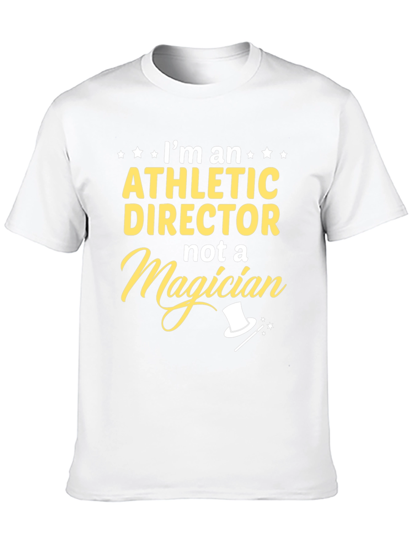 Athletic Director T-Shirt - Not a Magician