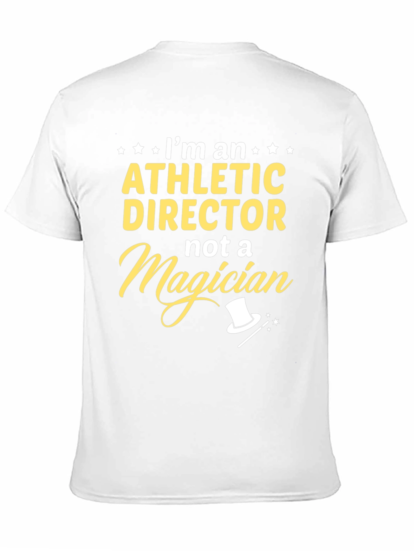 Athletic Director T-Shirt - Not a Magician