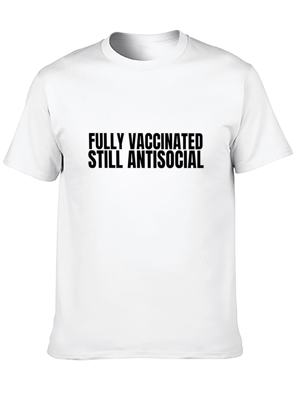 Fully Vaccinated Still Antisocial Graphic Tee