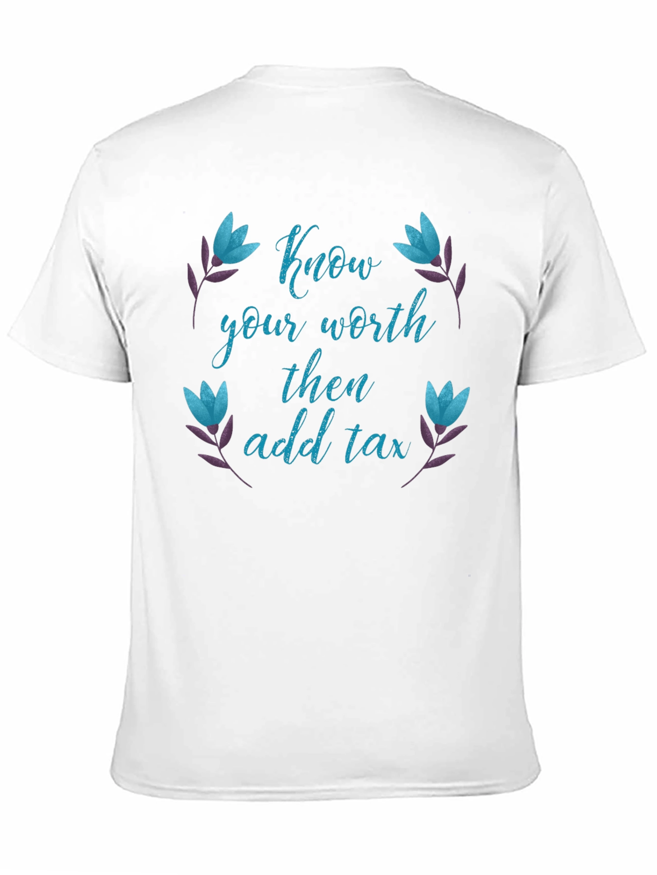 Know Your Worth Then Add Tax Black Tee
