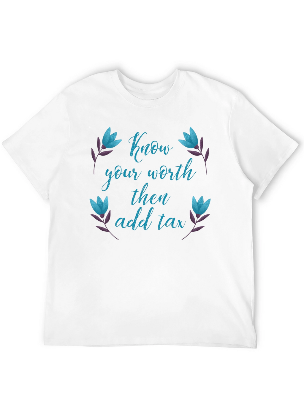 Know Your Worth Then Add Tax Black Tee