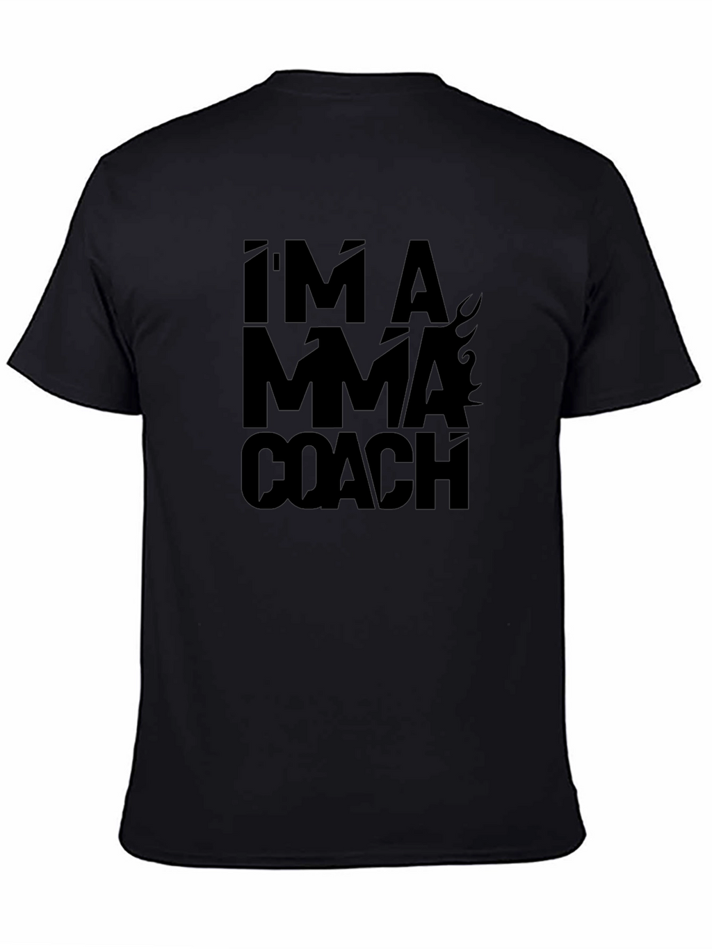 Im a MMA Coach Black T-Shirt