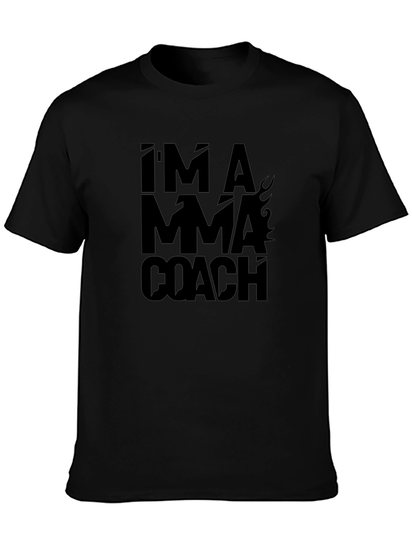 Im a MMA Coach Black T-Shirt
