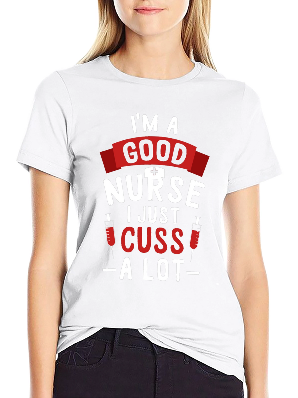 Im a Good Nurse T-Shirt - Funny Nursing Tee