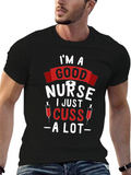 Im a Good Nurse T-Shirt - Funny Nursing Tee