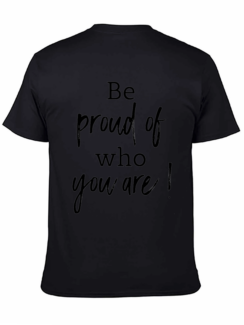 Be Proud Graphic Tee - Black Crew Neck T-Shirt
