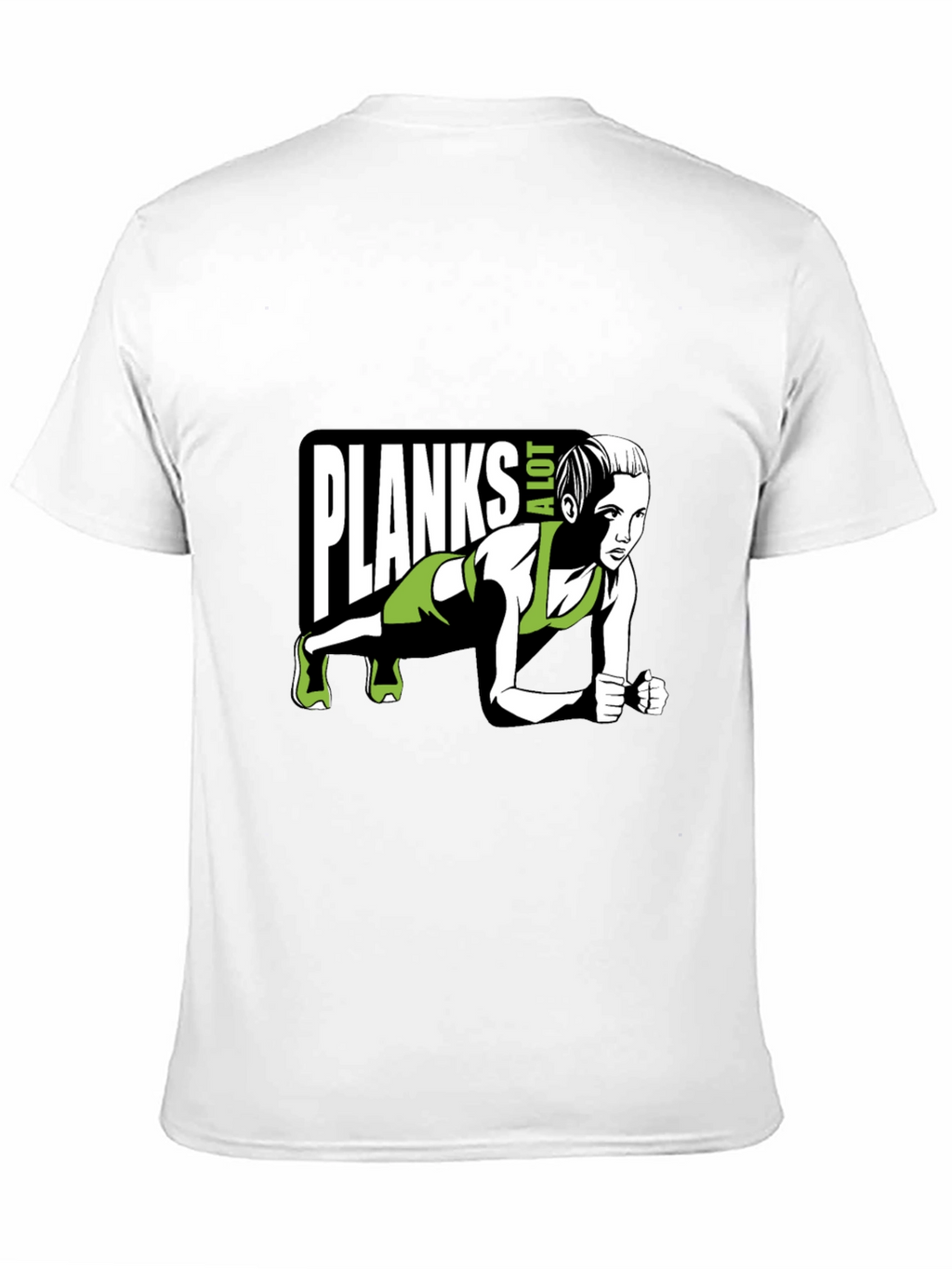 Planks A Lot T-Shirt - Fitness Graphic Tee