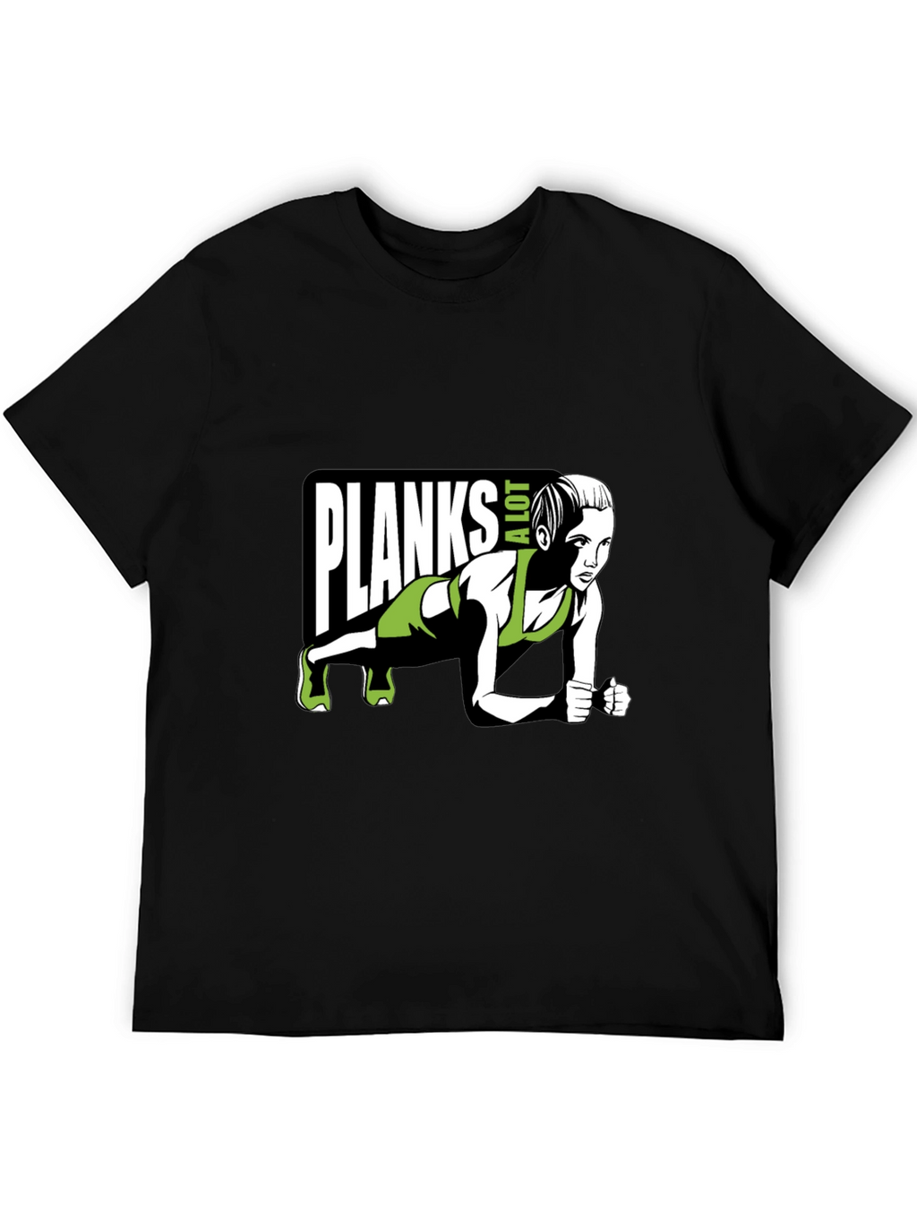 Planks A Lot T-Shirt - Fitness Graphic Tee