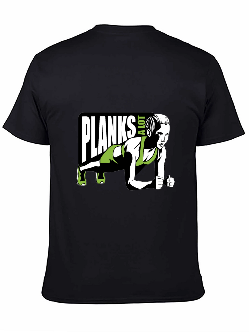 Planks A Lot T-Shirt - Fitness Graphic Tee