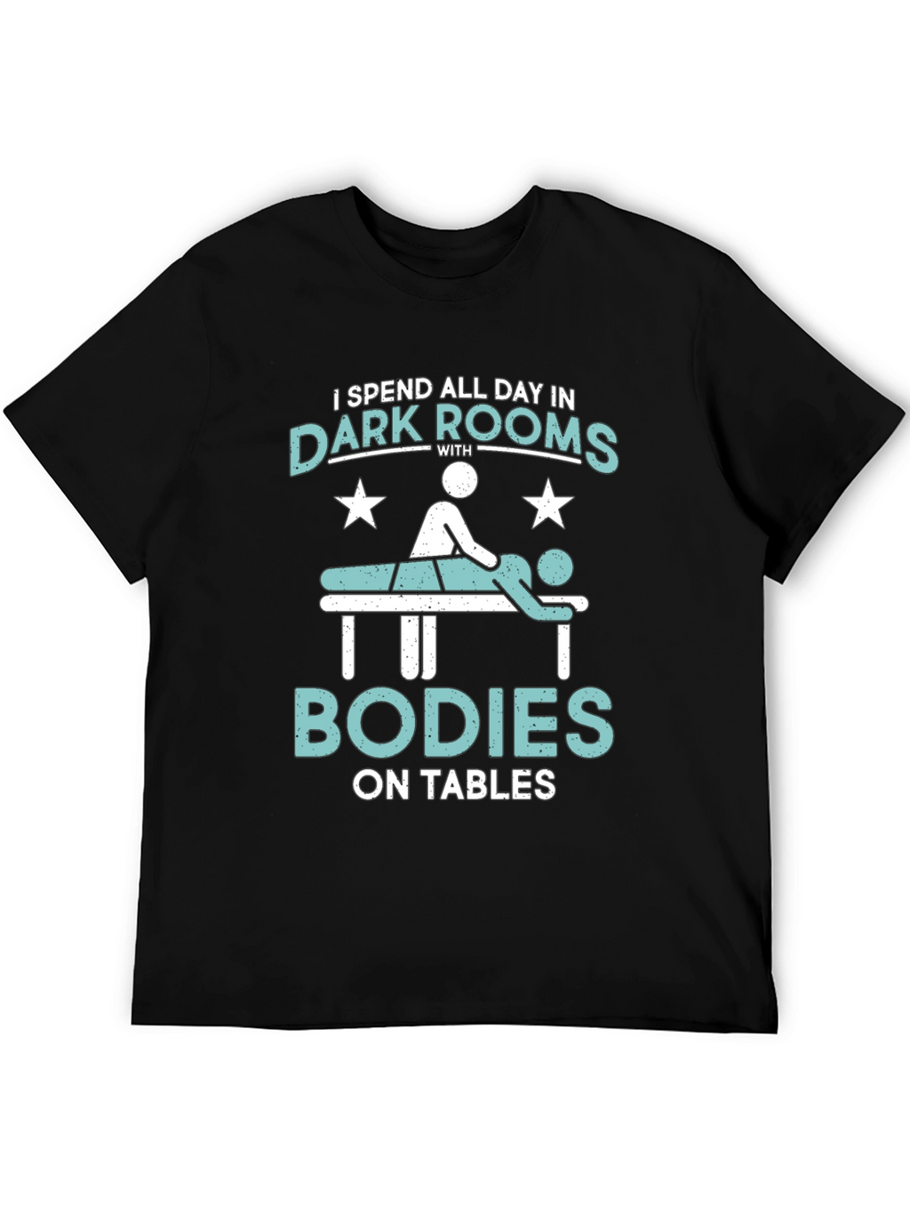 Massage Therapist T-Shirt - Dark Rooms & Bodies