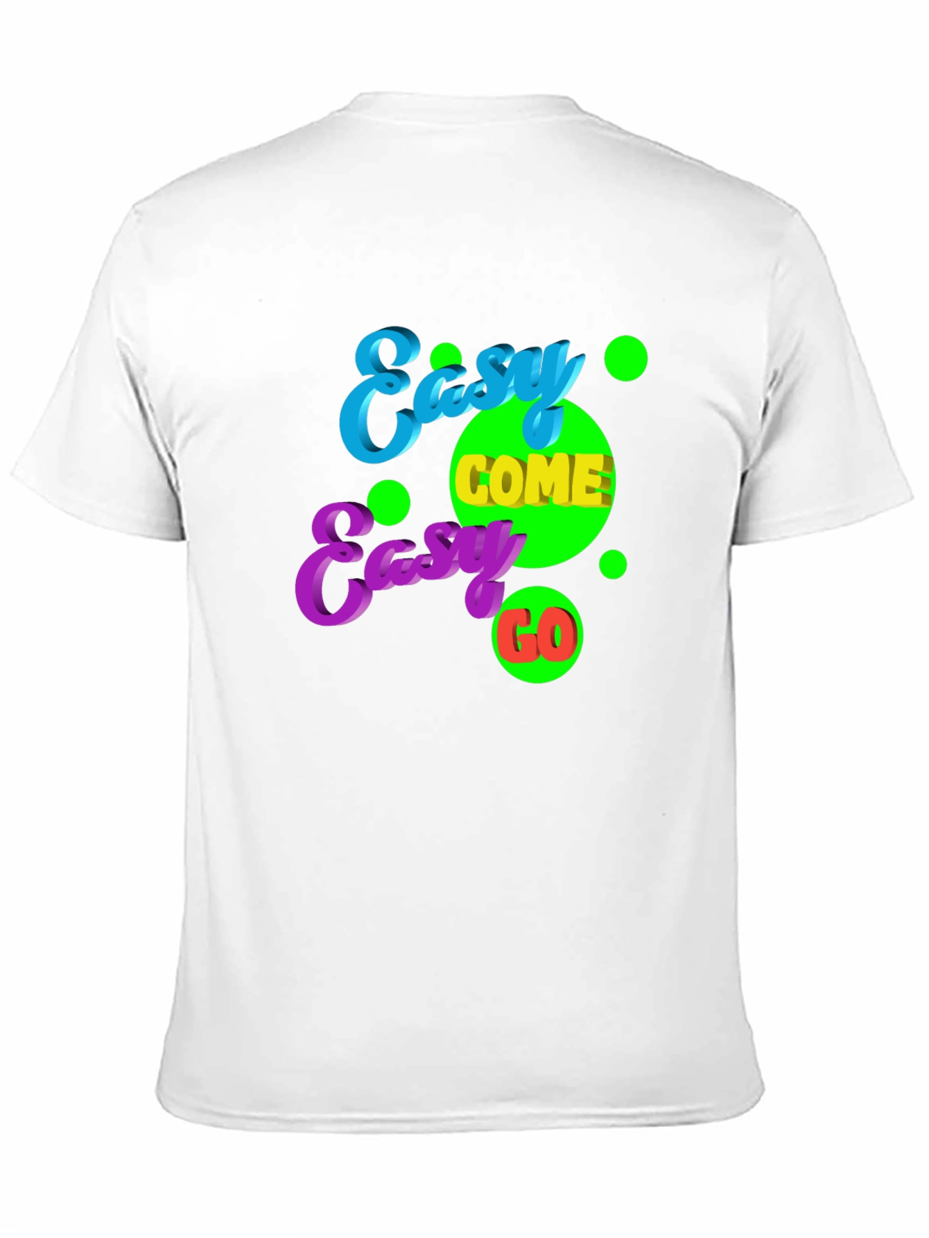 Easy Come Easy Go Graphic Tee