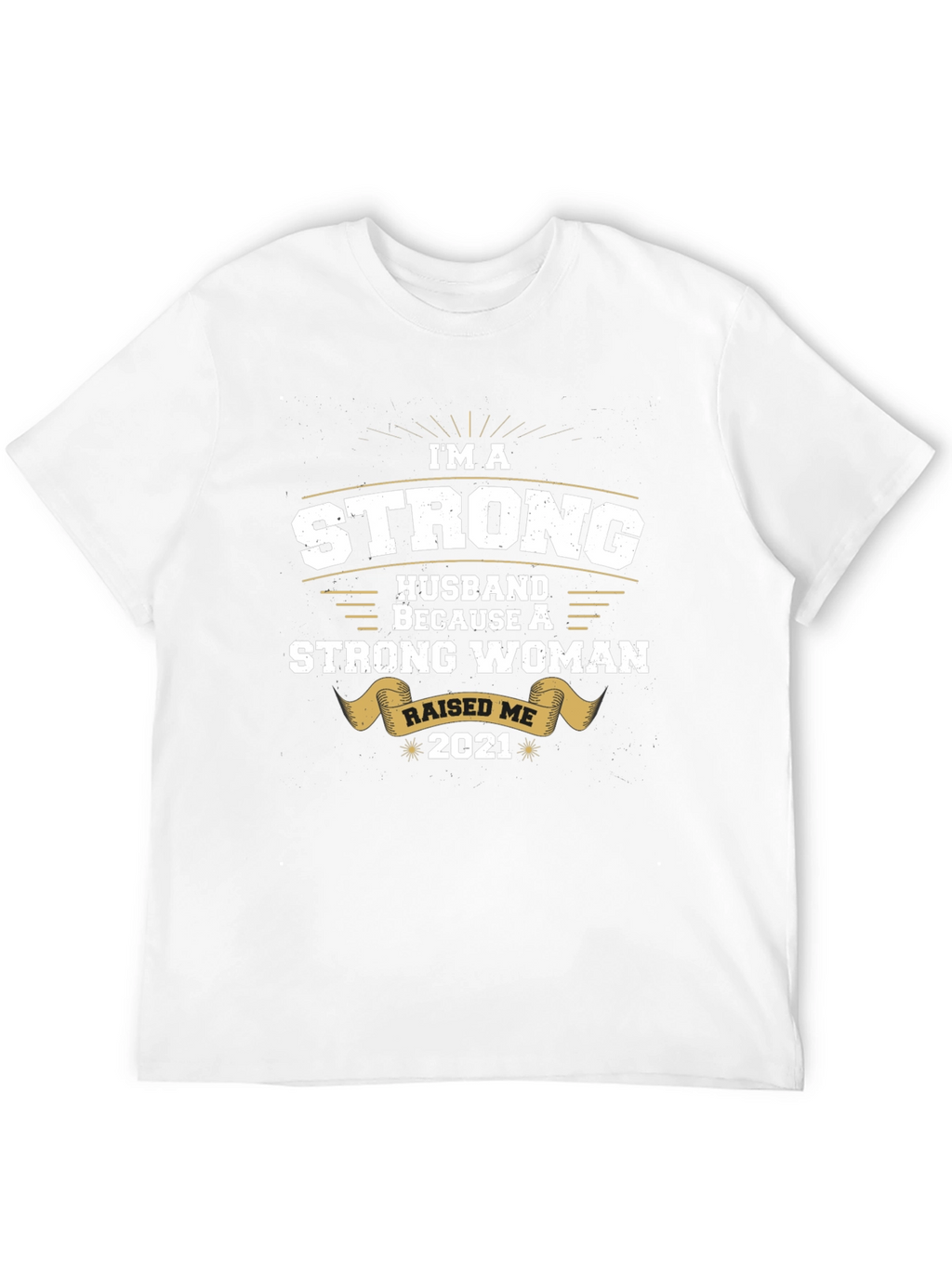 Strong Husband 2021 Graphic Tee