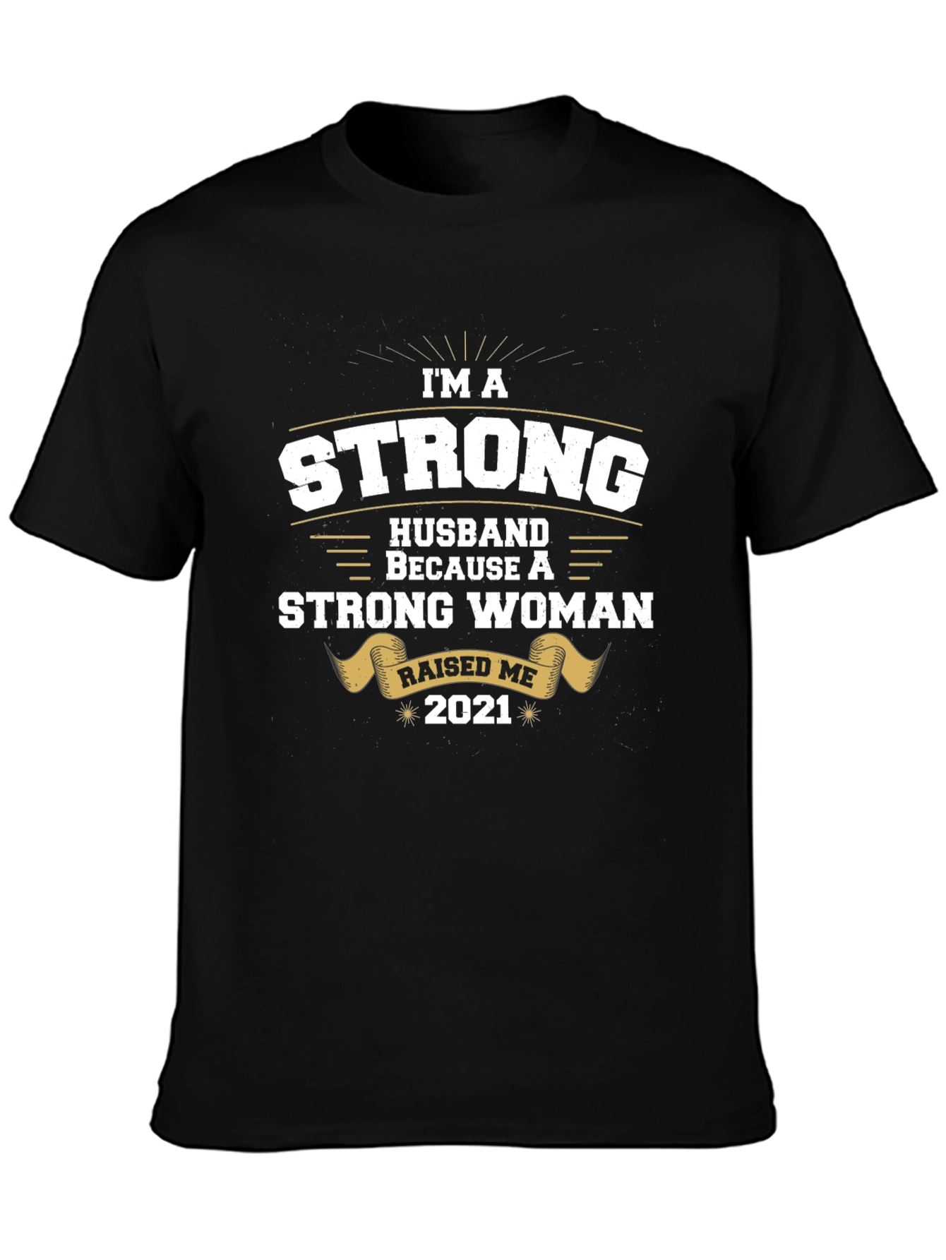 Strong Husband 2021 Graphic Tee