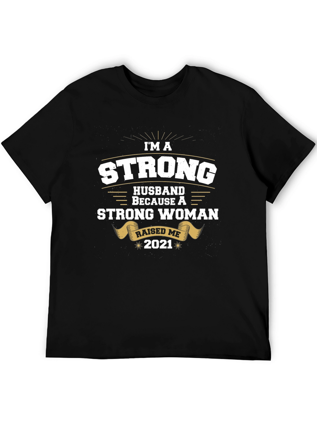Strong Husband 2021 Graphic Tee