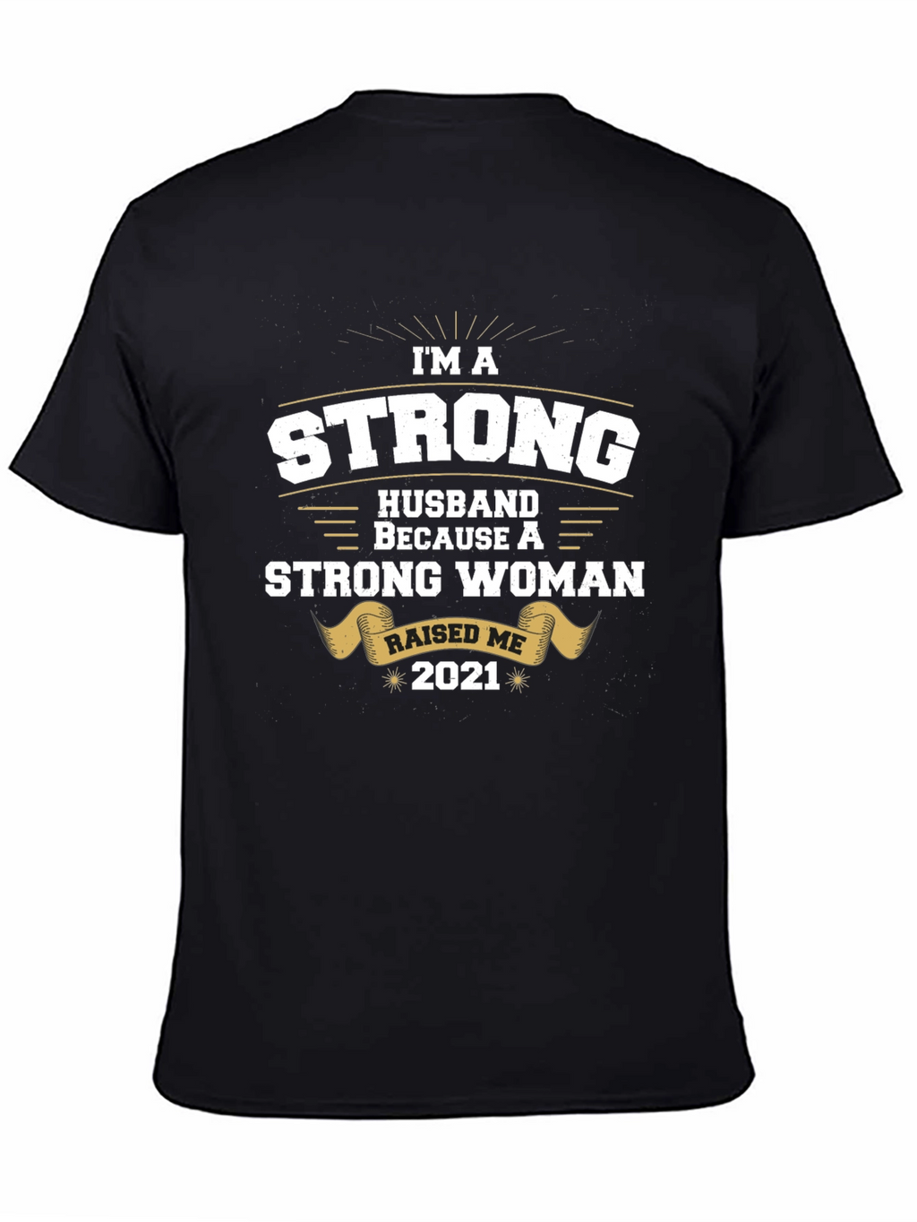 Strong Husband 2021 Graphic Tee