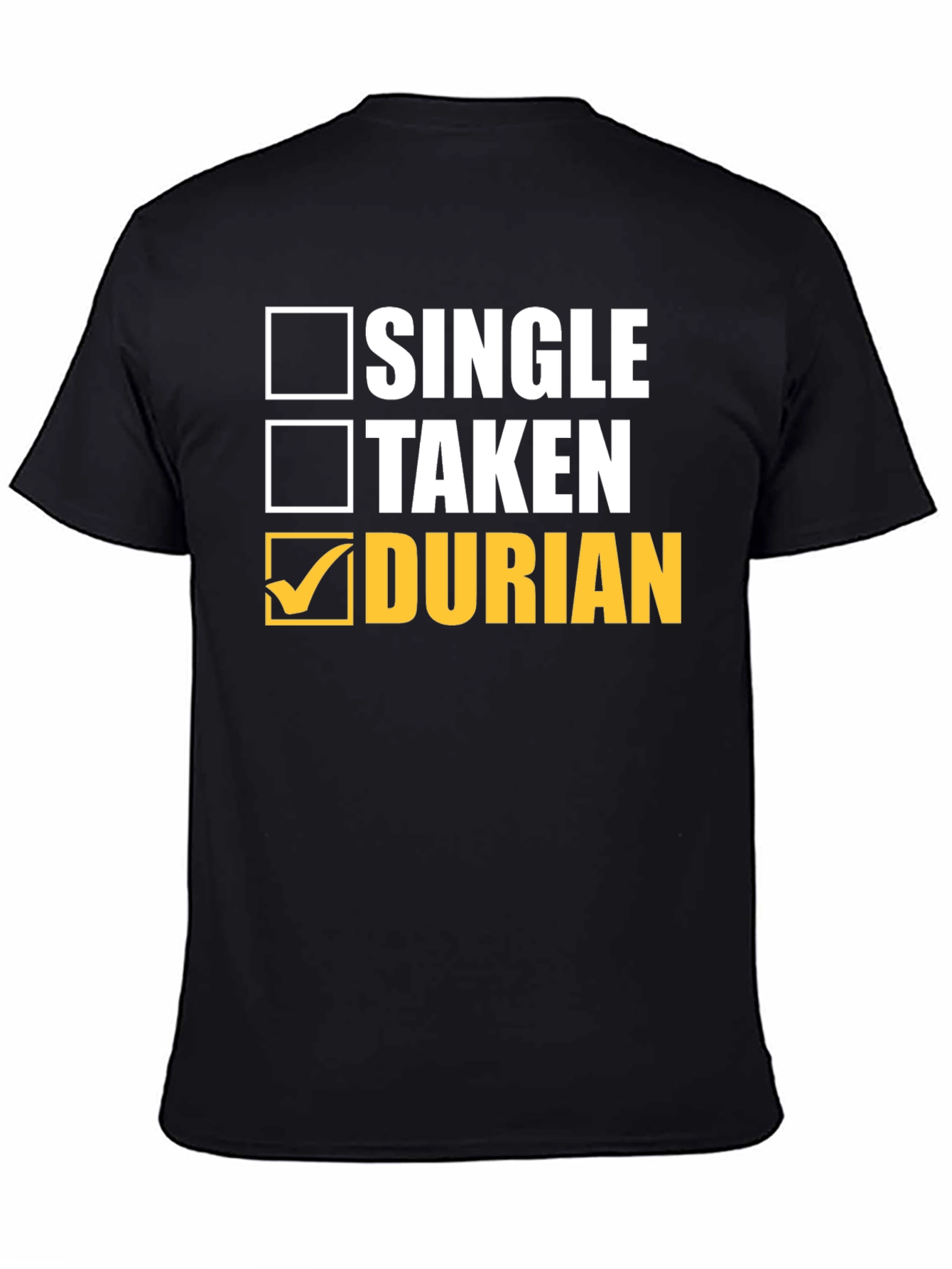 Durian Lover T-Shirt - Single Taken Durian