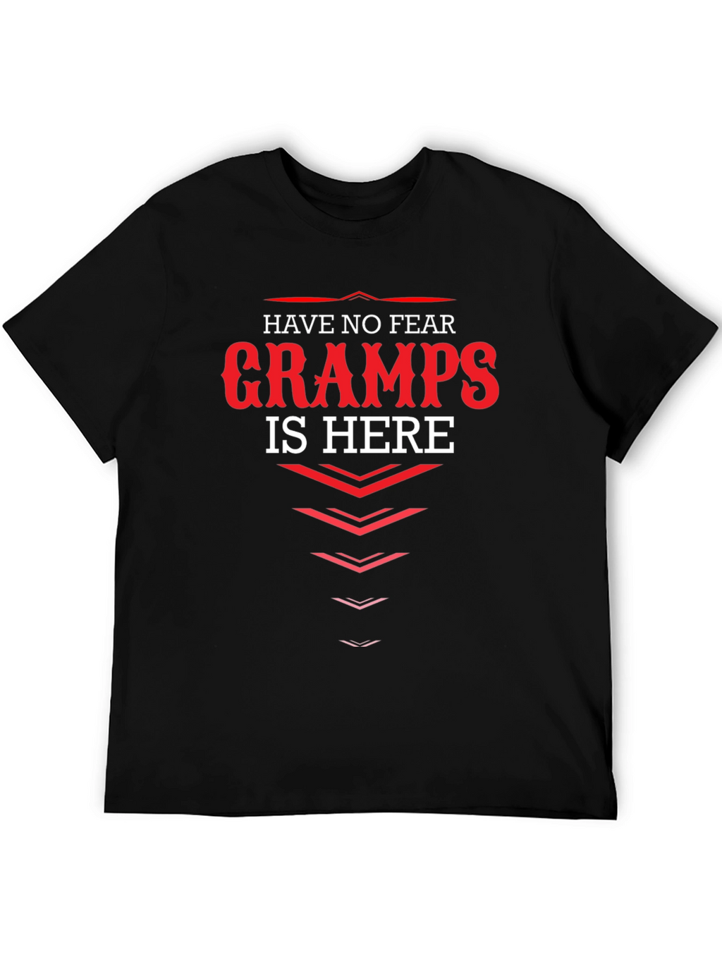 Have No Fear Gramps Is Here T-Shirt