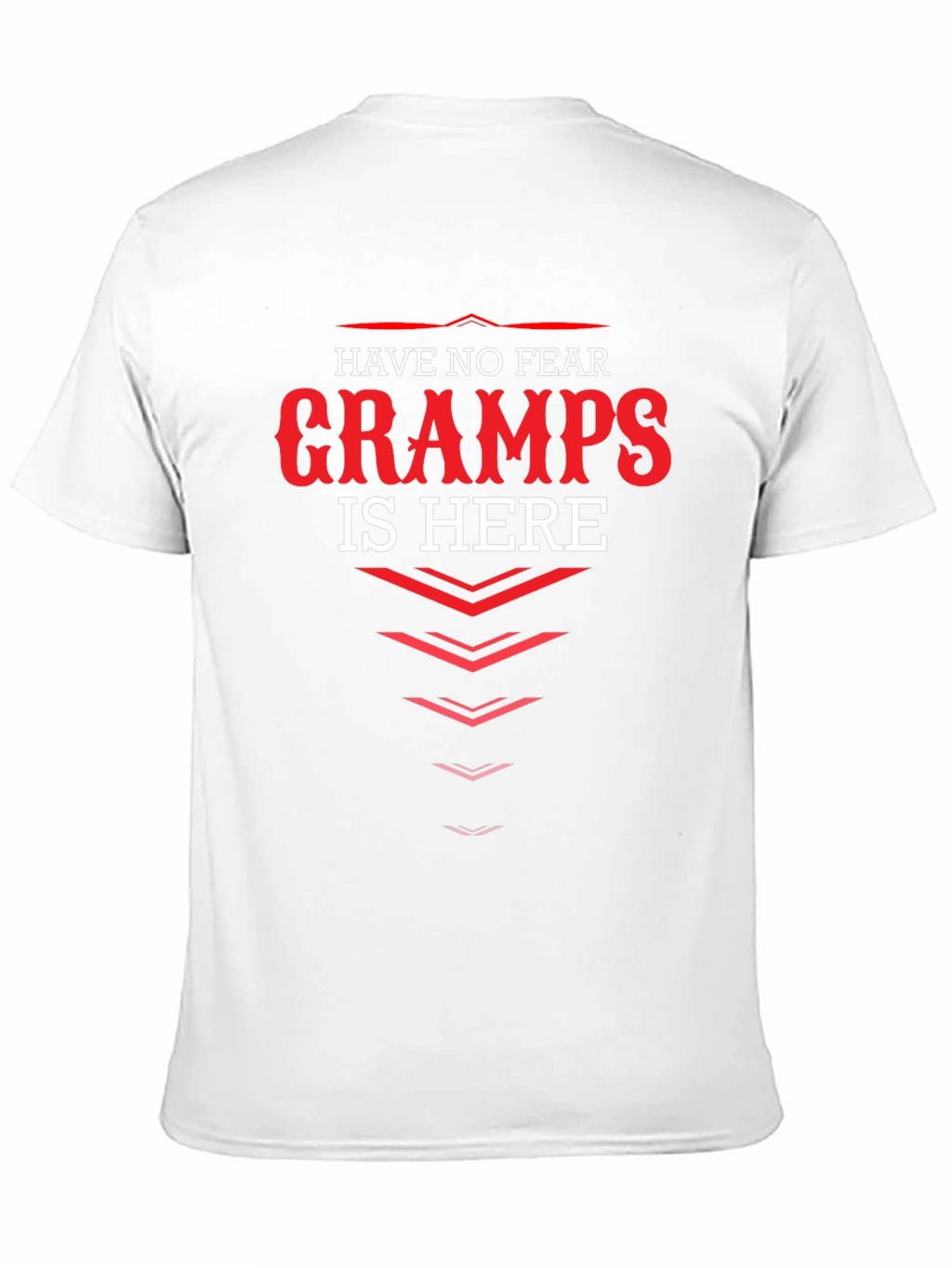 Have No Fear Gramps Is Here T-Shirt