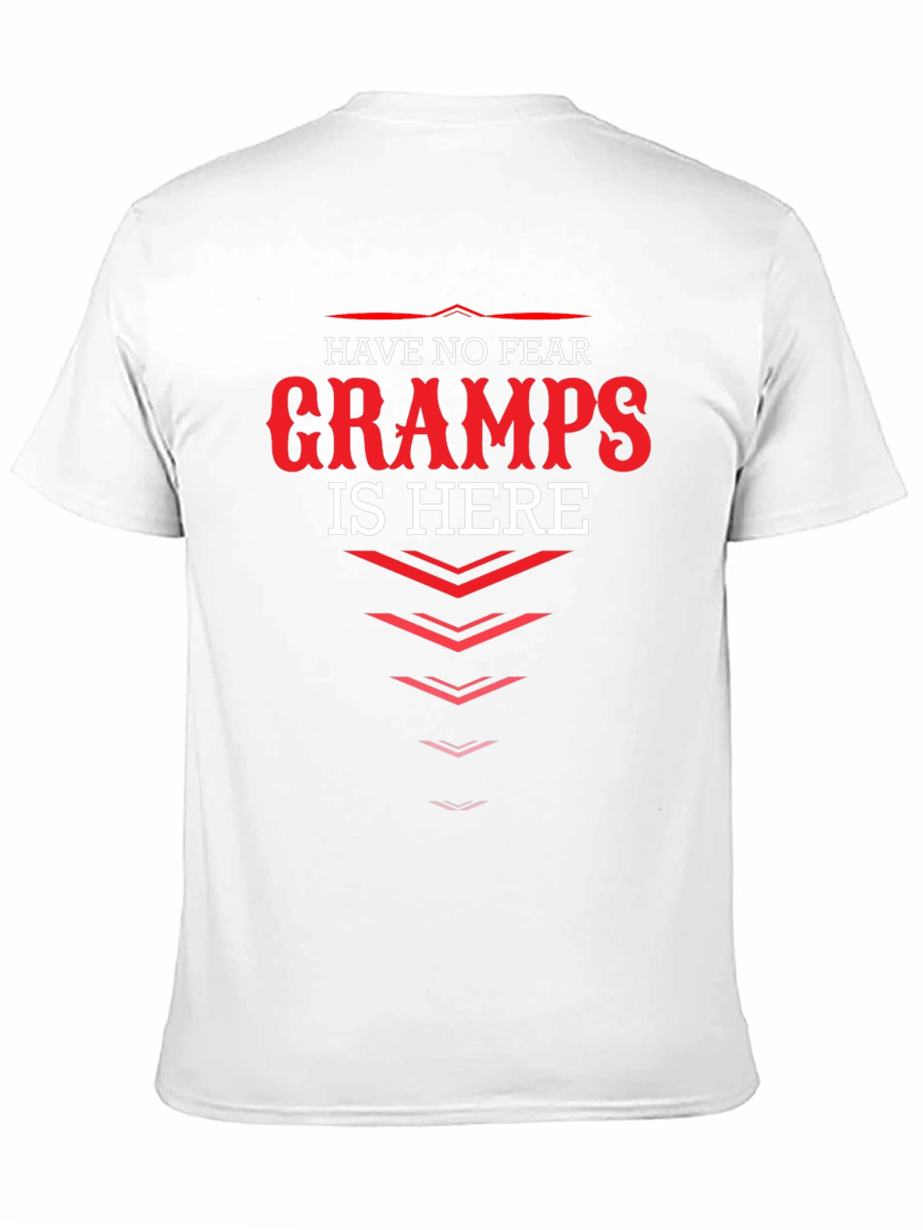 Have No Fear Gramps Is Here T-Shirt
