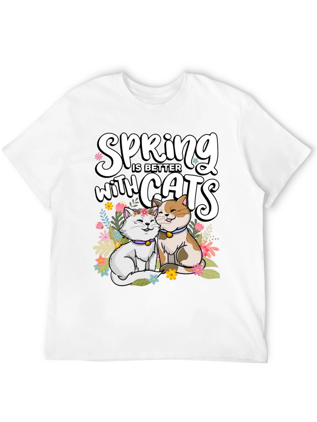 Spring is Better with Cats T-Shirt