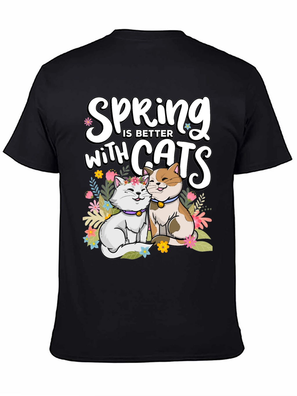 Spring is Better with Cats T-Shirt
