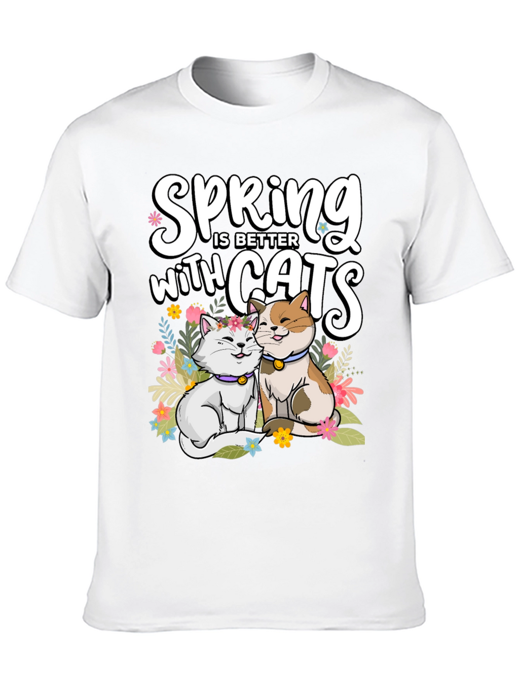 Spring is Better with Cats T-Shirt