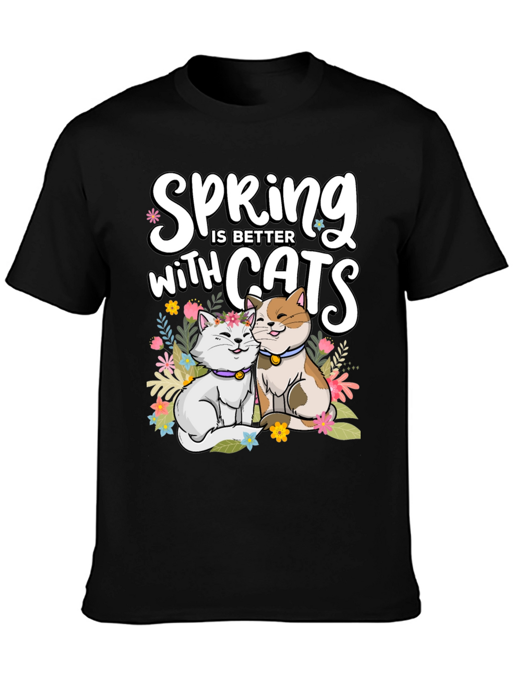 Spring is Better with Cats T-Shirt