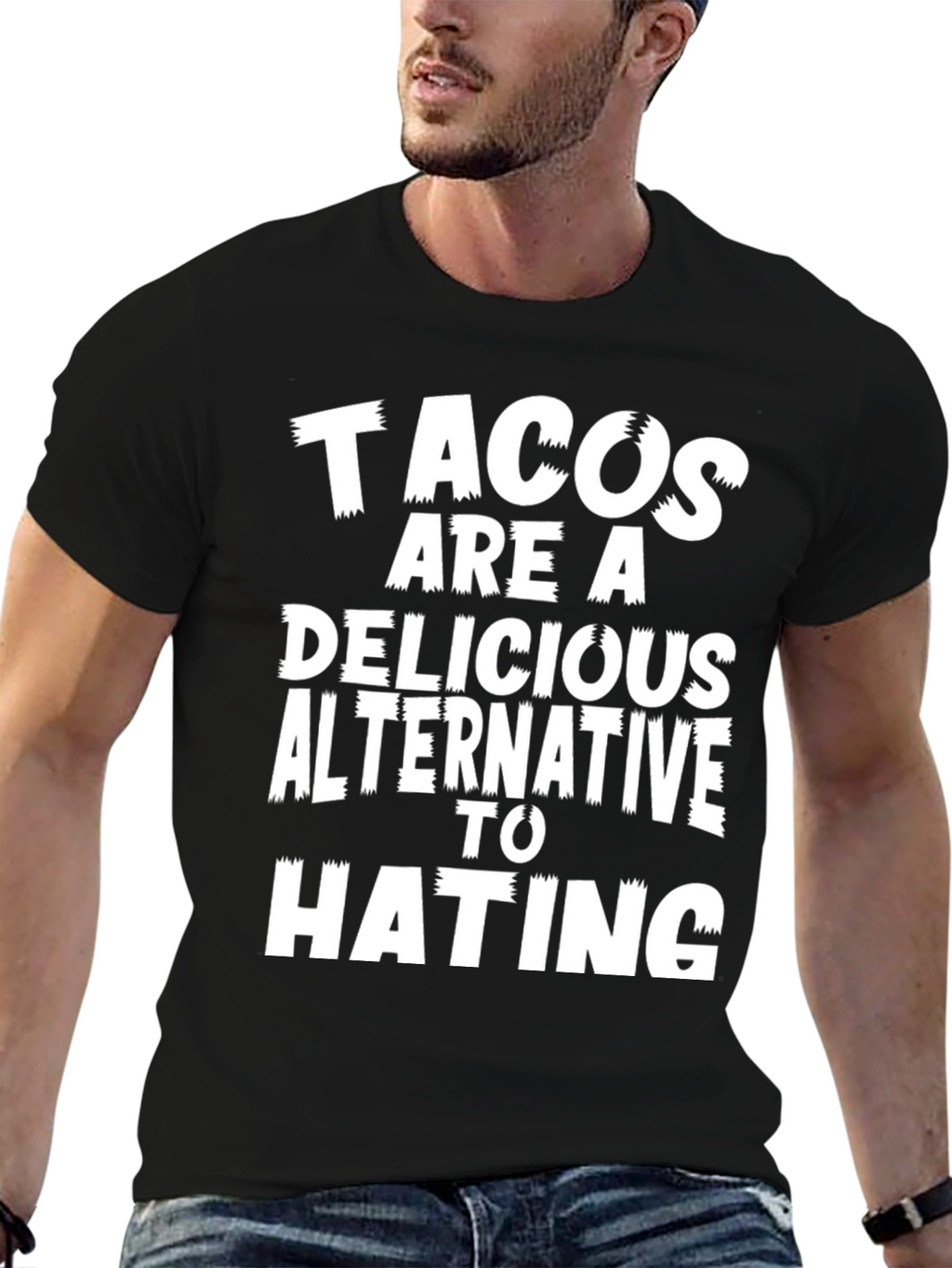 Tacos Are A Delicious Alternative To Hating Graphic Tee