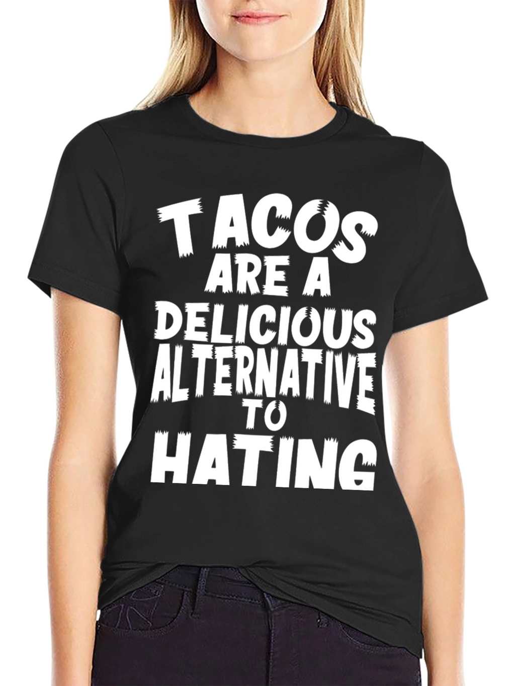 Tacos Are A Delicious Alternative To Hating Graphic Tee