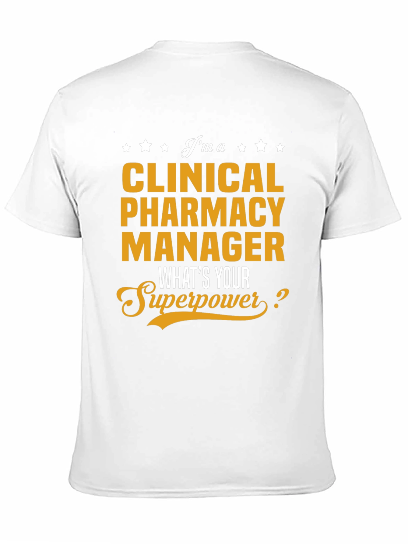 Clinical Pharmacy Manager T-Shirt - Superpower Tee