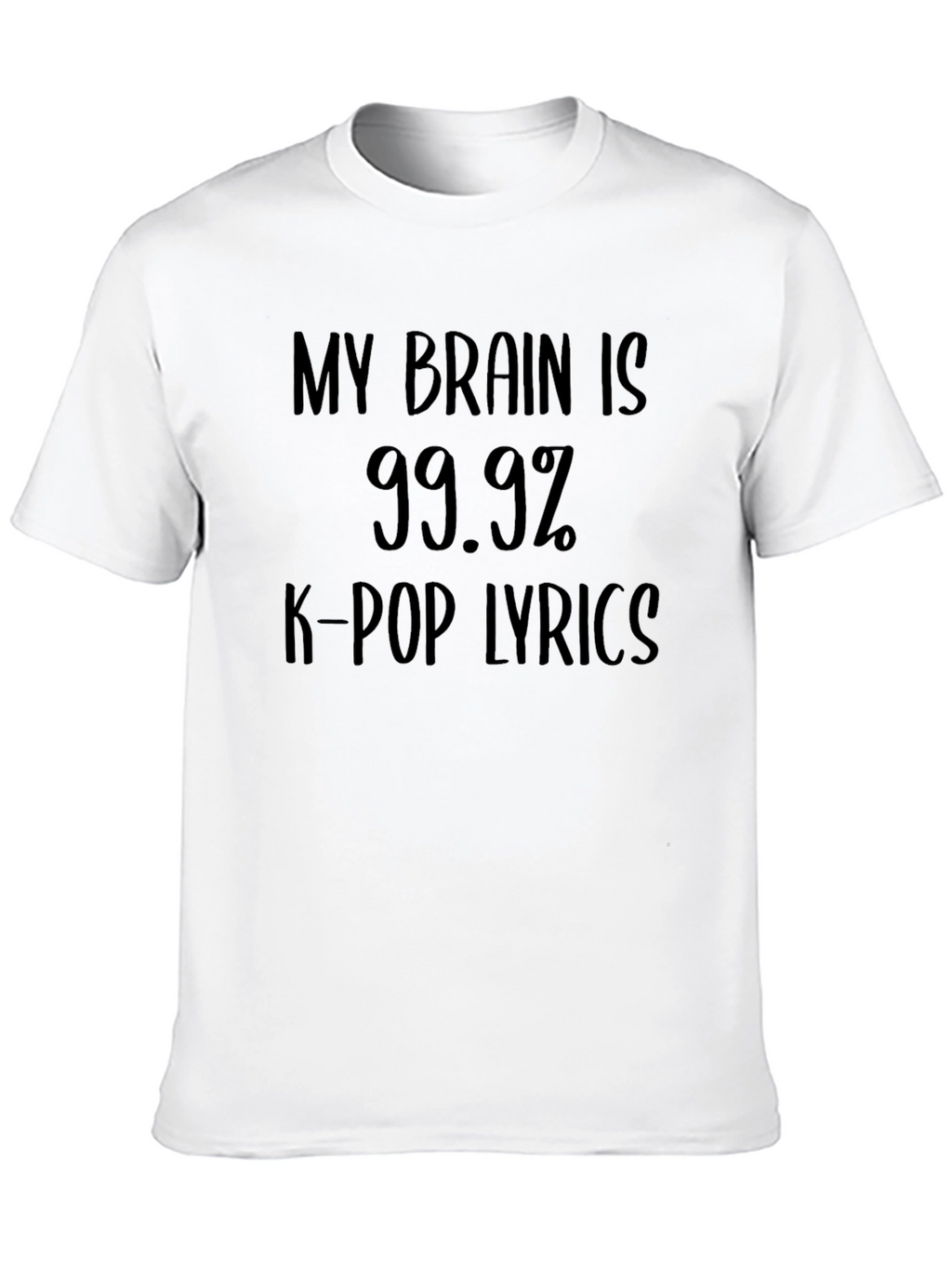 K-Pop Lyrics T-Shirt: Brain 99.9%