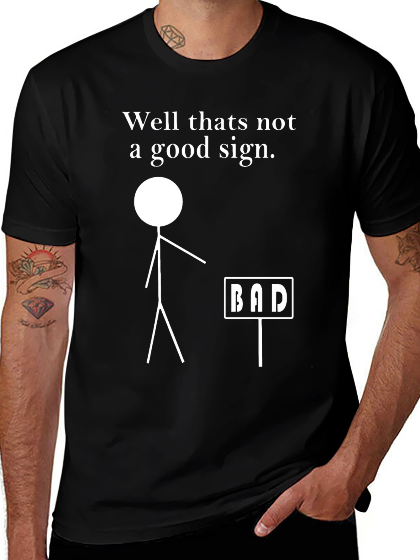 Funny Bad Sign Graphic T-Shirt - Sarcastic Tee