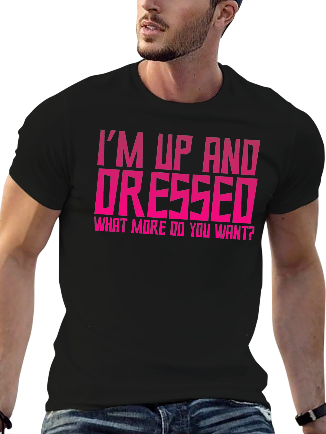 Im Up and Dressed Graphic Tee